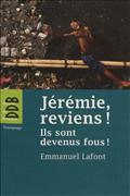 JEREMIE, REVIENS ! - ILS SONT DEVENUS FOUS !