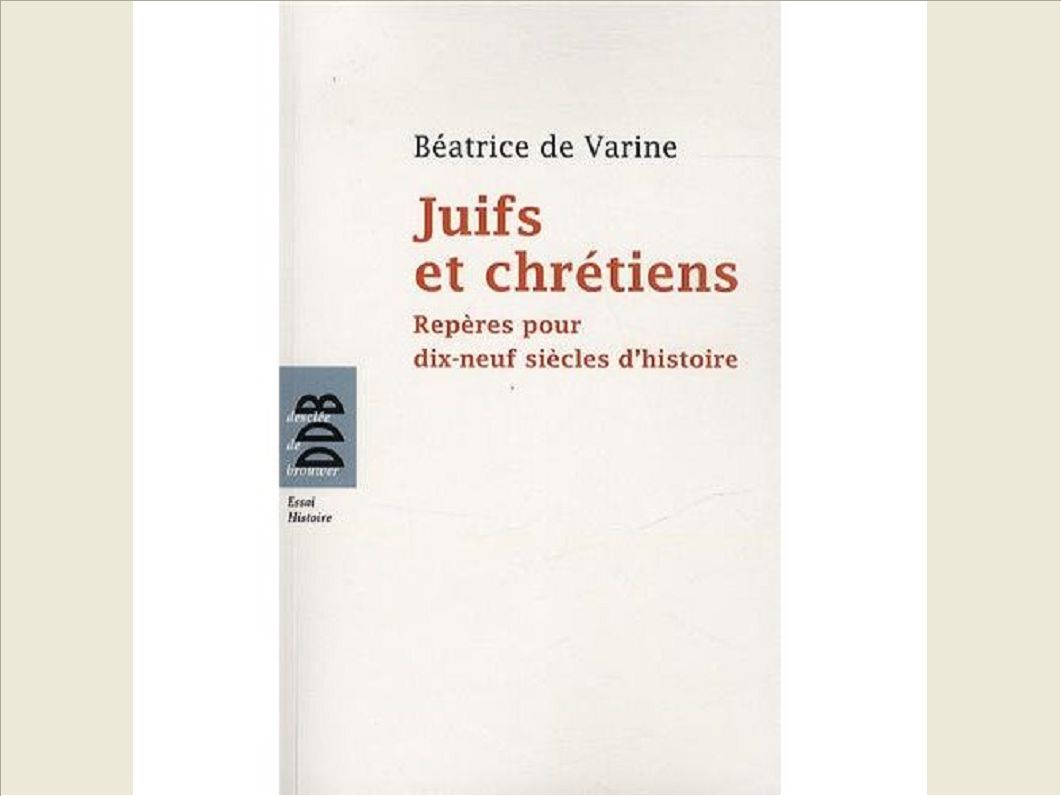 JUIFS ET CHRETIENS - REPERES POUR DIX-NEUF SIECLES D'HISTOIRE (DU IER AU XIXE SIECLE)