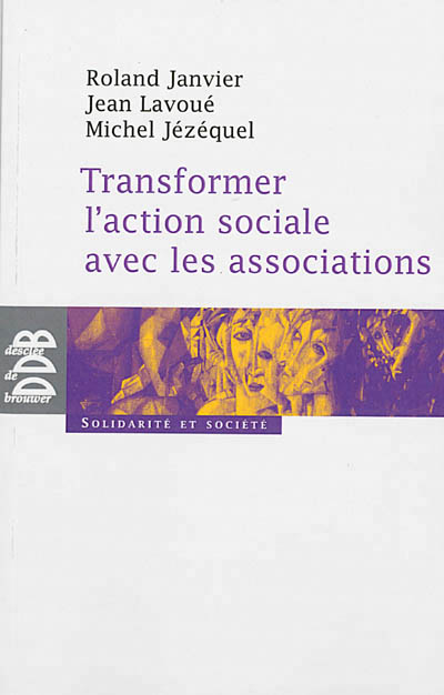 TRANSFORMER L'ACTION SOCIALE PAR L'ASSOCIATION