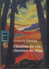 CHEMINS DE VIE, CHEMINS DE DIEU