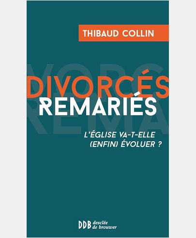 DIVORCES REMARIES - L'EGLISE VA-T-ELLE (ENFIN) EVOLUER ?