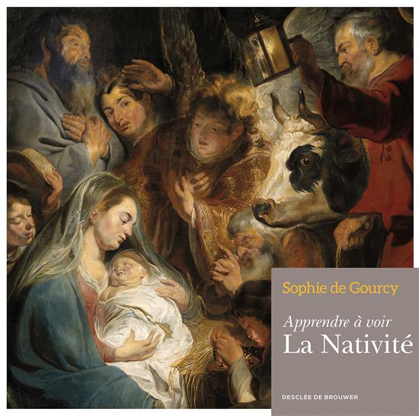 APPRENDRE A VOIR : LA NATIVITE