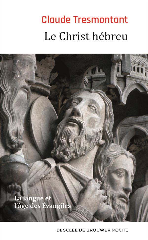 LE CHRIST HEBREU - LA LANGUE ET L'AGE DES EVANGILES