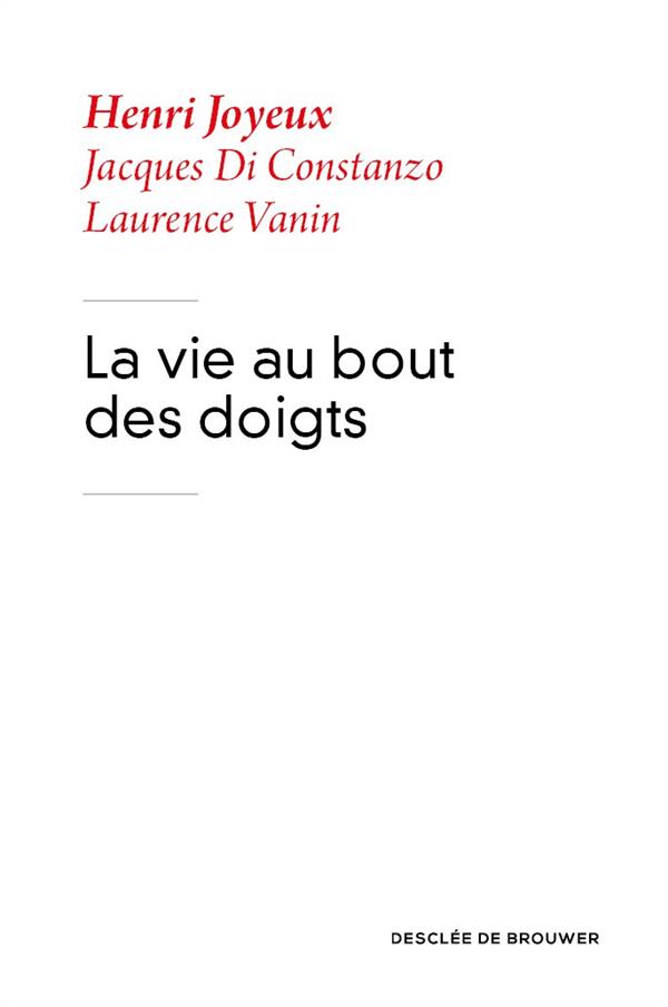 LA VIE AU BOUT DES DOIGTS