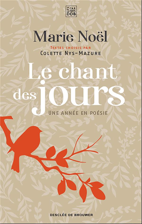 LE CHANT DES JOURS - UNE ANNEE EN POESIE
