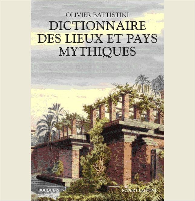 DICTIONNAIRE DES LIEUX ET PAYS MYTHIQUES