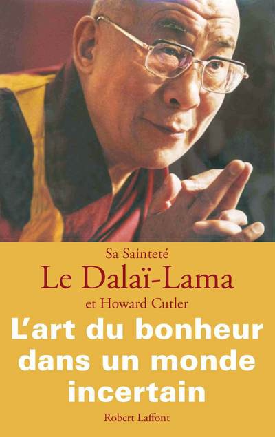 L'ART DU BONHEUR DANS UN MONDE INCERTAIN