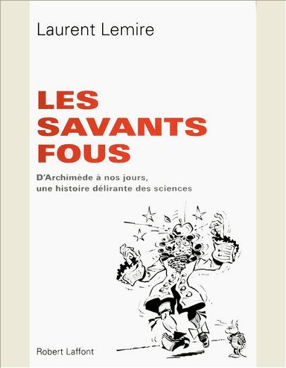 LES SAVANTS FOUS