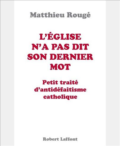 L'EGLISE N'A PAS DIT SON DERNIER MOT