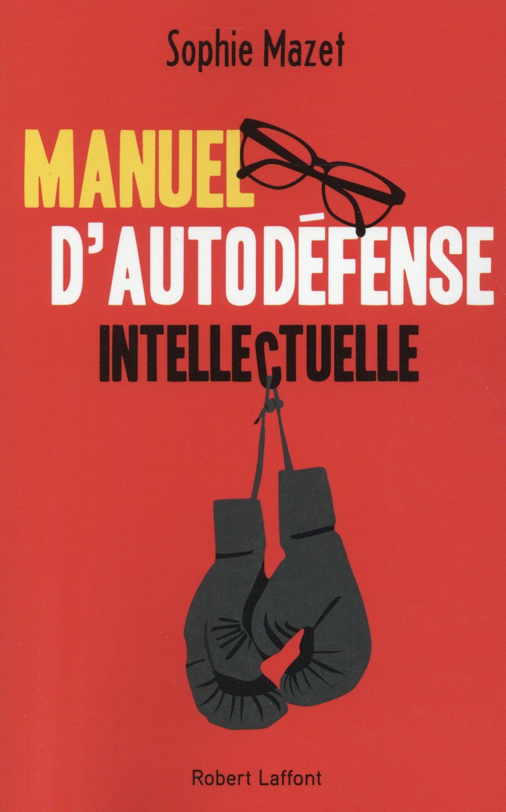MANUEL D'AUTODEFENSE INTELLECTUELLE