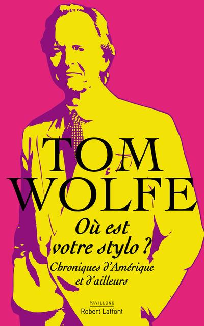 OU EST VOTRE STYLO ? - CHRONIQUES D'AMERIQUE ET D'AILLEURS