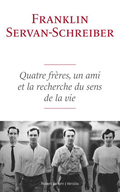 QUATRE FRERES, UN AMI ET LA RECHERCHE DU SENS DE LA VIE