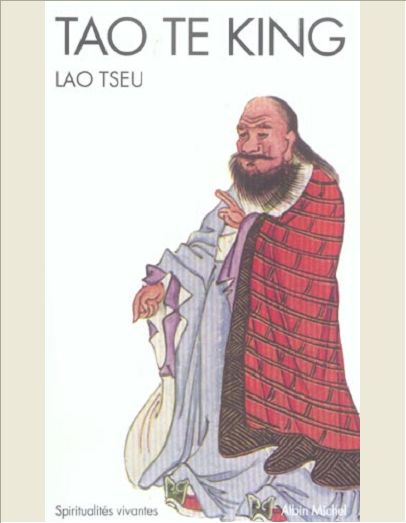 TAO TE KING - LE LIVRE DE LA VOIE ET DE LA VERTU