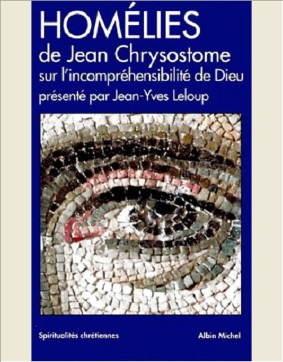 HOMELIES SUR L'INCOMPREHENSIBILITE DE DIEU