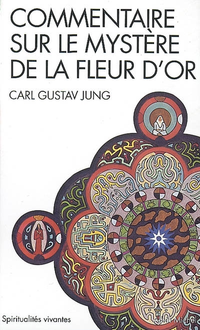 COMMENTAIRE SUR LE MYSTERE DE LA FLEUR D'OR