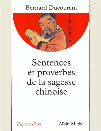 SENTENCES ET PROVERBES DE LA SAGESSE CHINOISE