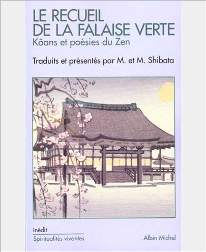 LE RECUEIL DE LA FALAISE VERTE - KOANS ET POESIES DU ZEN