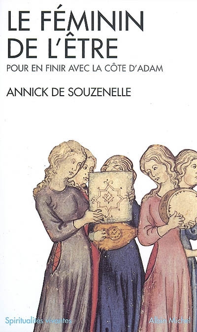 LE FEMININ DE L'ETRE - POUR EN FINIR AVEC LA COTE D'ADAM
