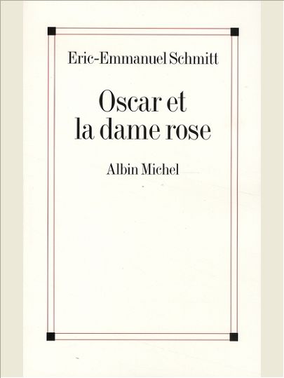 OSCAR ET LA DAME ROSE