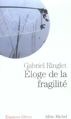 ELOGE DE LA FRAGILITE