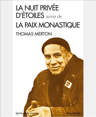 LA NUIT PRIVEE D'ETOILES SUIVIE DE LA PAIX MONASTIQUE