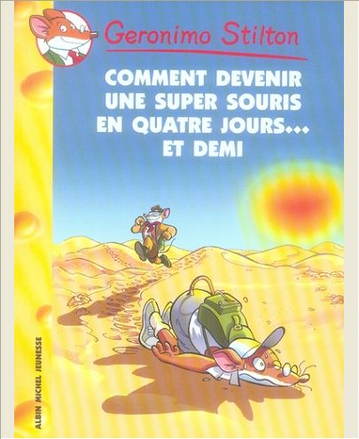 COMMENT DEVENIR UNE SUPER SOURIS EN QUATRE JOURS... ET DEMI