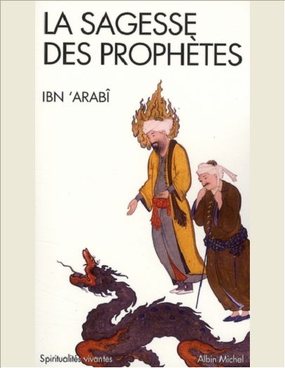 LA SAGESSE DES PROPHETES - (FUCUC AL-HIKAM)