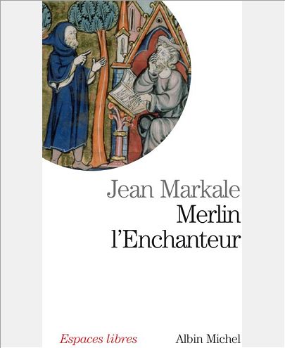 MERLIN L'ENCHANTEUR - OU L'ETERNELLE QUETE MAGIQUE