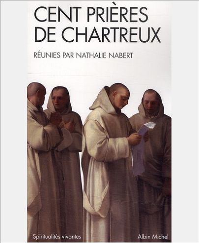 CENT PRIERES DE CHARTREUX