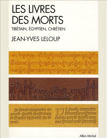 LES LIVRES DES MORTS - TIBETAIN, EGYPTIEN ET CHRETIEN