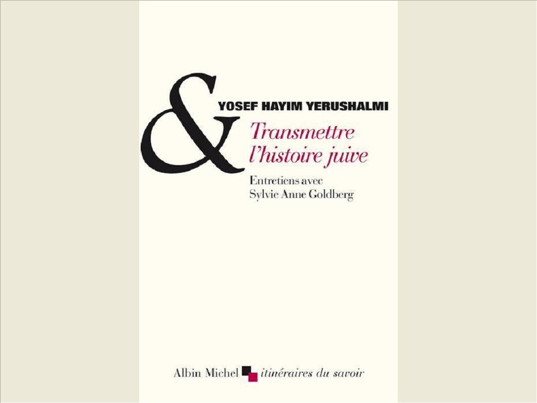 TRANSMETTRE L'HISTOIRE JUIVE - ENTRETIENS AVEC SYLVIE ANNE GOLDBERG. SUIVI DE CLIO ET LES JUIFS. REF