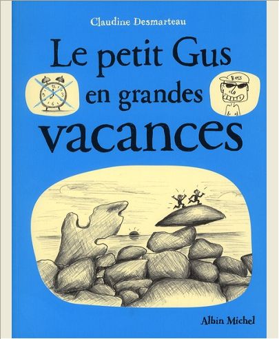 LE PETIT GUS EN GRANDES VACANCES
