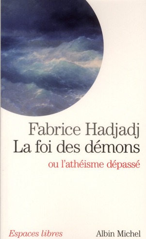 LA FOI DES DEMONS - OU L'ATHEISME DEPASSE