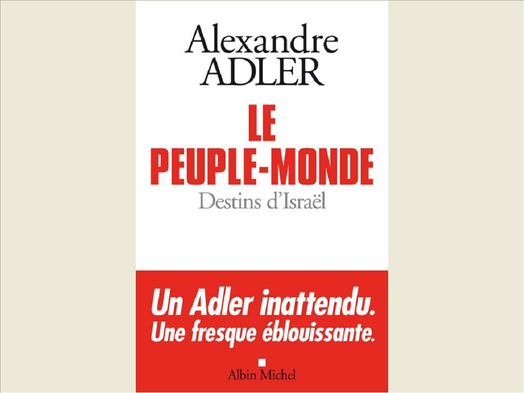 LE PEUPLE-MONDE - DESTINS D'ISRAEL