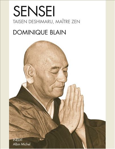 SENSEI - TAISEN DESHIMARU, MAITRE ZEN