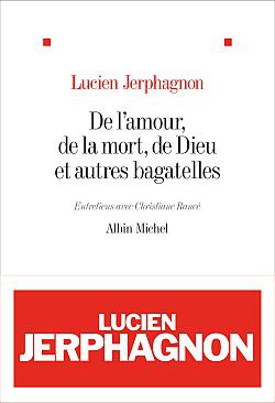 DE L'AMOUR, DE LA MORT, DE DIEU ET AUTRES BAGATELLES - ENTRETIENS AVEC CHRISTIANE RANCE