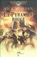 LA PYRAMIDE ROUGE - KANE CHRONICLES - TOME 1