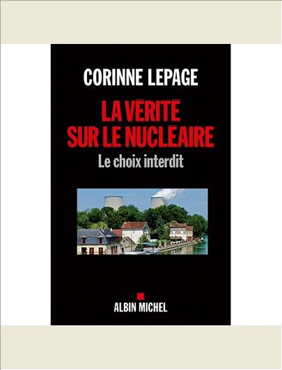 LA VERITE SUR LE NUCLEAIRE - LE CHOIX INTERDIT