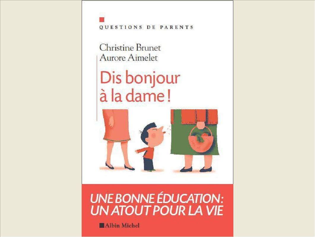 DIS BONJOUR A LA DAME !