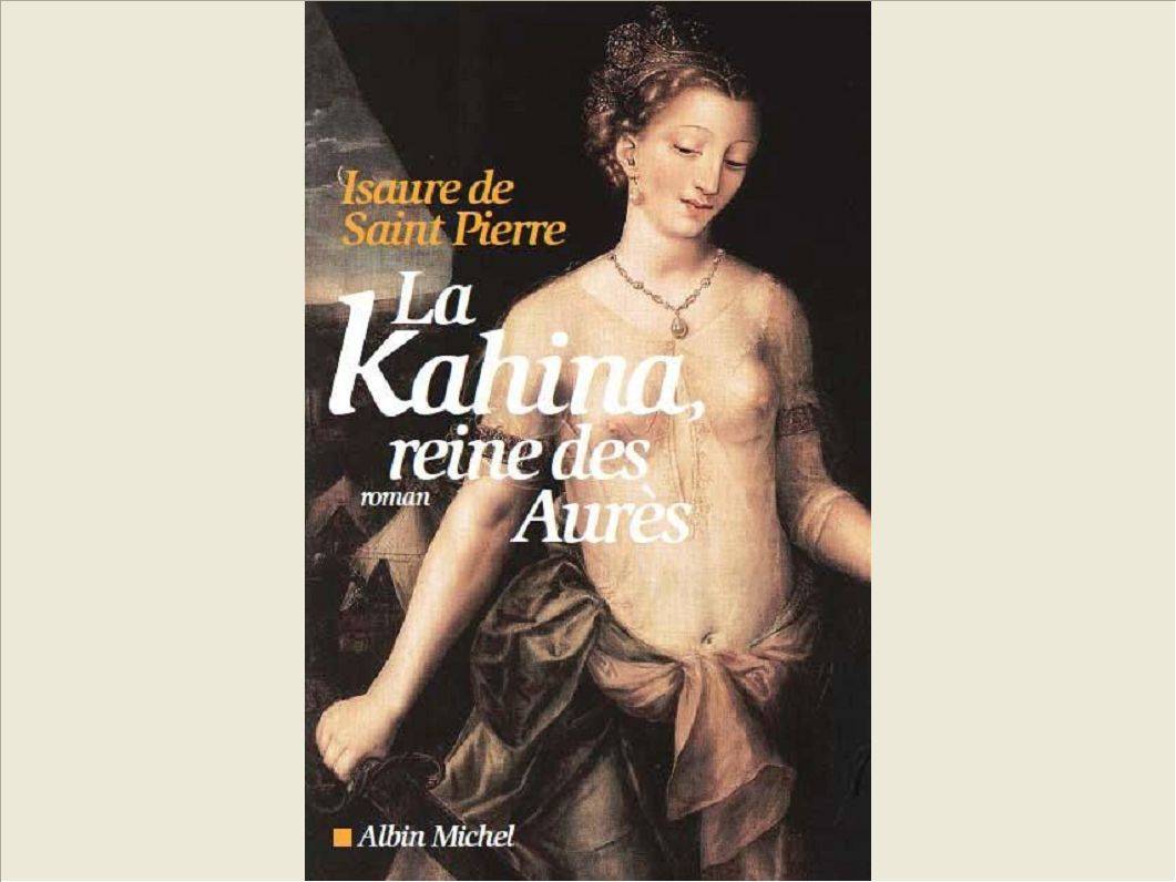 LA KAHINA, REINE DES AURES
