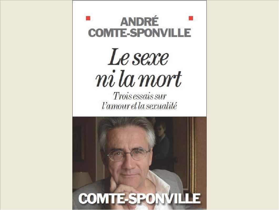 LE SEXE NI LA MORT - TROIS ESSAIS SUR L'AMOUR ET LA SEXUALITE