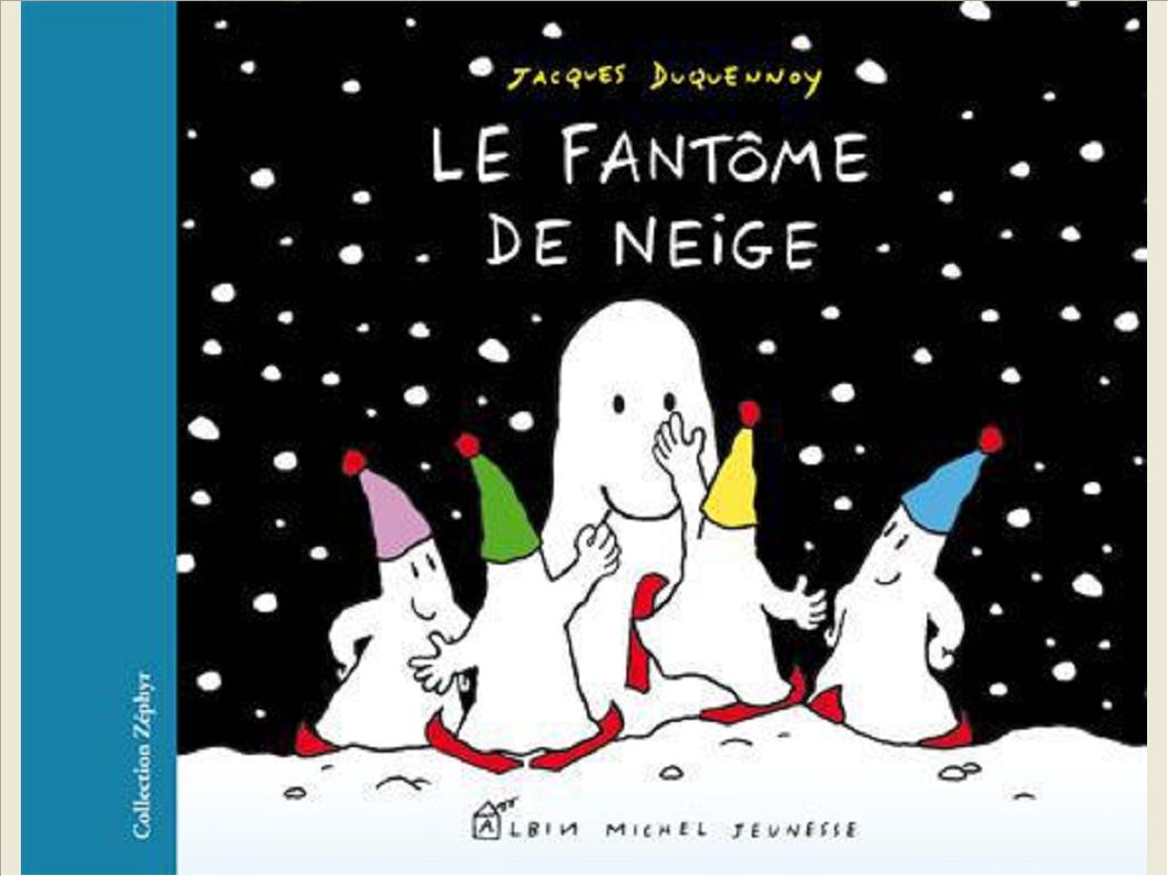 LE FANTOME DE NEIGE