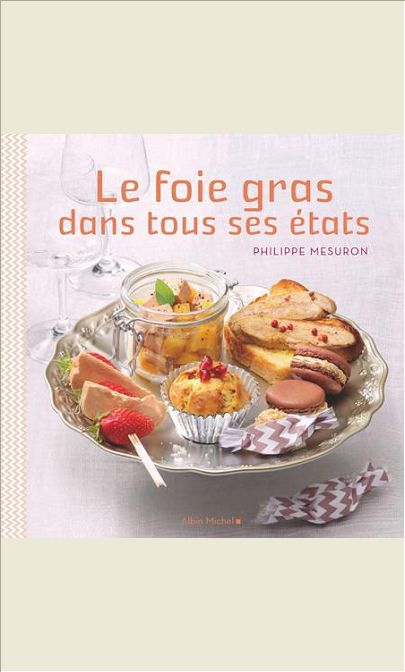 LE FOIE GRAS DANS TOUS SES ETATS