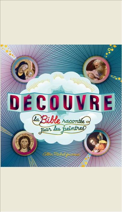 DECOUVRE LA BIBLE RACONTEE PAR LES PEINTRES