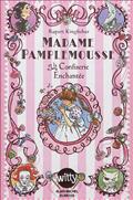 MADAME PAMPLEMOUSSE ET LA CONFISERIE ENCHANTEE - TOME 3