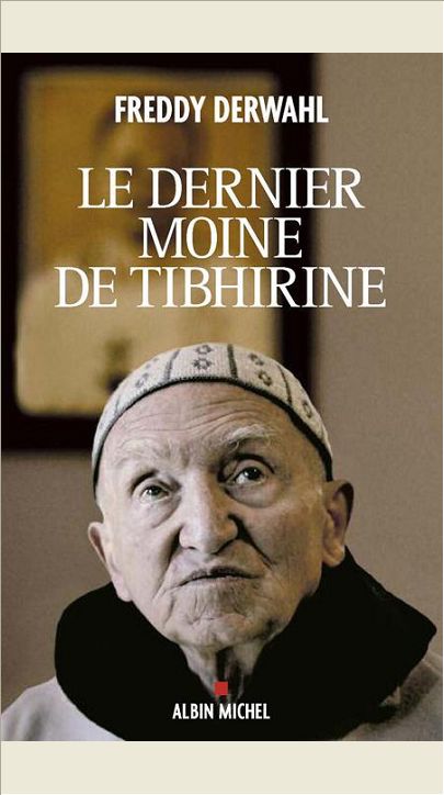 LE DERNIER MOINE DE TIBHIRINE