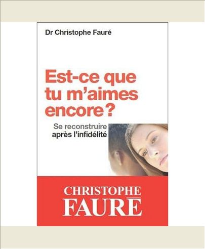 EST-CE QUE TU M'AIMES ENCORE ? - SE RECONSTRUIRE APRES L'INFIDELITE