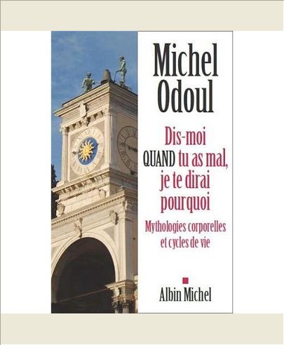DIS-MOI QUAND TU AS MAL, JE TE DIRAI POURQUOI - MYTHOLOGIES CORPORELLES ET CYCLES DE VIE