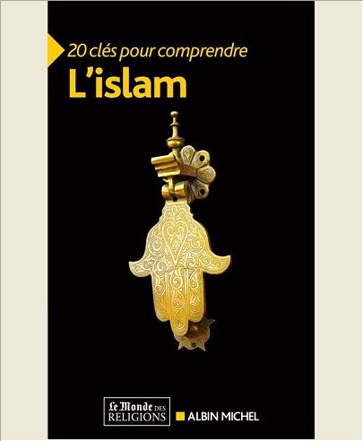 20 CLES POUR COMPRENDRE L'ISLAM