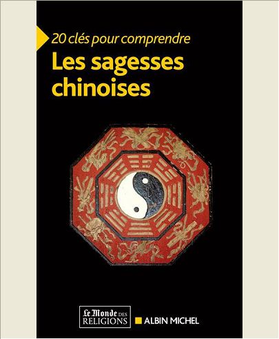 20 CLES POUR COMPRENDRE LES SAGESSES CHINOISES